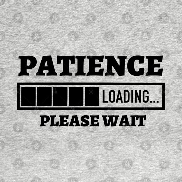 Patience Loading Please Wait by Kylie Paul